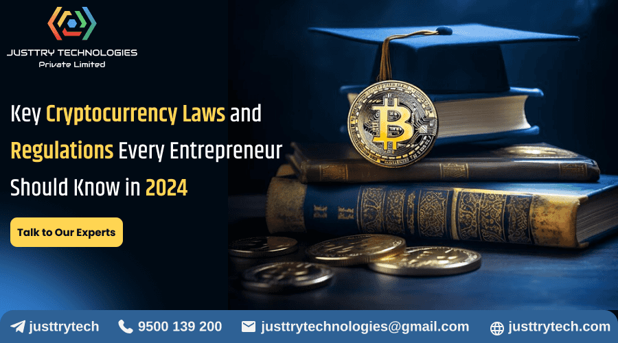 Key Cryptocurrency Laws and Regulations Every Entrepreneur Should Know in 2024